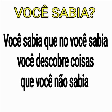 Você sabia que não precisa ir .